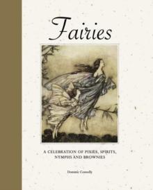 Fairies : A celebration of pixies, sprites, mermaids and brownies