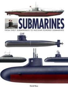 Submarines : The Worlds Greatest Submarines from the 18th Century to the Present