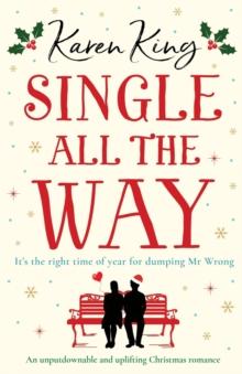 Single All the Way : An unputdownable and uplifting Christmas romance