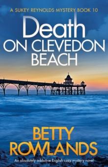 Death on Clevedon Beach : An absolutely addictive English cozy mystery novel