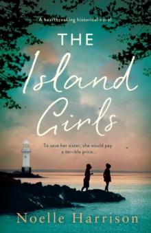 The Island Girls : A heartbreaking historical novel