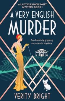 A Very English Murder : An absolutely gripping cozy murder mystery