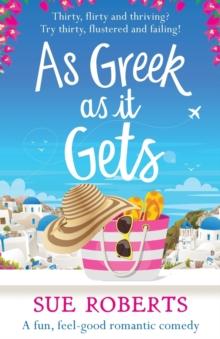 As Greek as it Gets : A fun, feel-good romantic comedy