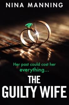 The Guilty Wife : A gripping addictive psychological suspense thriller with a twist you won't see coming