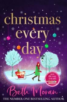 Christmas Every Day : The perfect uplifting festive read