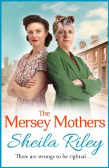 The Mersey Mothers : The gritty historical saga from Sheila Riley