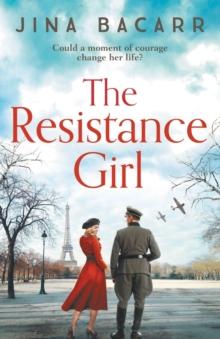 The Resistance Girl : A heartbreaking World War 2 historical fiction novel