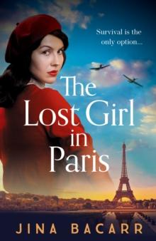 The Lost Girl in Paris : A gripping and heartbreaking WW2 historical novel