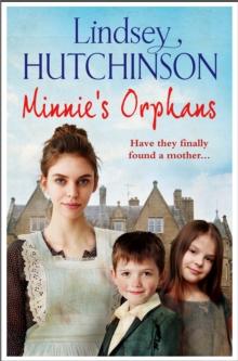 Minnie's Orphans : A heartwarming, unforgettable saga from top 10 bestseller Lindsey Hutchinson