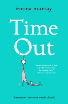 Time Out : A laugh-out-loud read for fans of Motherland