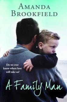 A Family Man : A heartbreaking novel of love and family