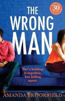 The Wrong Man : A page-turning book club read from Amanda Brookfield