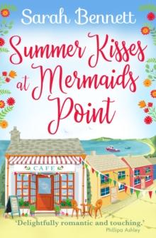 Summer Kisses at Mermaids Point : Escape to the seaside with bestselling author Sarah Bennett