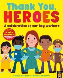 Thank You, Heroes : A celebration of our key workers