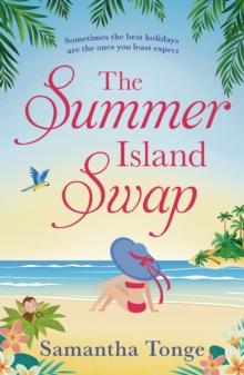 The Summer Island Swap : A Laugh out Loud Romantic Comedy Perfect for Summer Reading