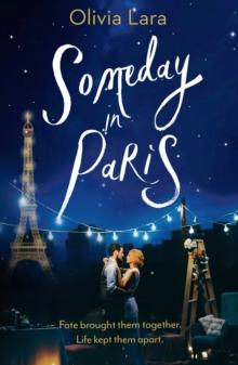 Someday in Paris : A magical new love story for hopeless romantics