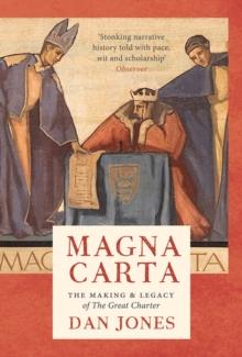 Magna Carta : The Making and Legacy of the Great Charter