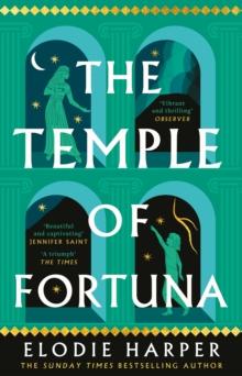 The Temple of Fortuna : the dramatic final instalment in the Sunday Times bestselling trilogy