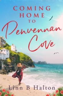 Coming Home to Penvennan Cove : Escape to Cornwall in 2024 with this beautiful page turning romance