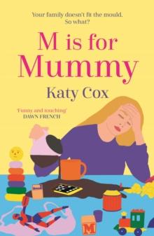 M is for Mummy : 'A funny and touching insight into music, autism and motherhood' Dawn French