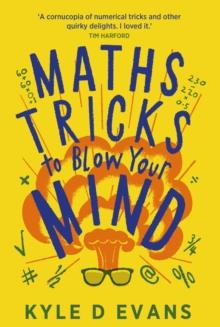 Maths Tricks to Blow Your Mind