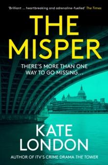 The Misper : The latest gripping police procedural from the author of major ITV drama The Tower