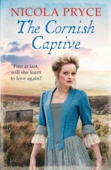 The Cornish Captive : A sweeping historical romance for fans of Poldark