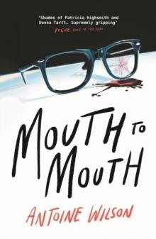 Mouth to Mouth : Gripping... Shades of Patricia Highsmith and Donna Tartt Vogue