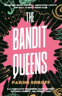 The Bandit Queens : Longlisted for the Women's Prize for Fiction 2023