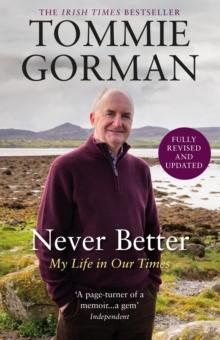 Never Better : My Life in Our Times