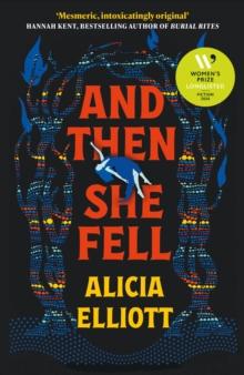 And Then She Fell : LONGLISTED FOR THE WOMEN'S PRIZE 2024