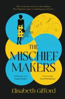 The Mischief Makers : 'As compelling as any of du Maurier's own works' Sunday Times