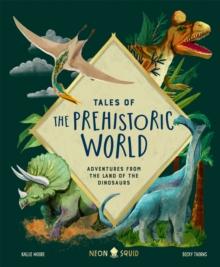 Tales of Prehistoric World : Adventures from the Land of the Dinosaurs