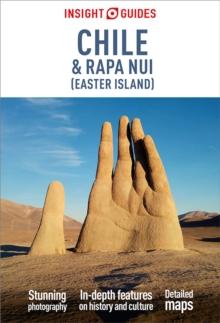 Insight Guides Chile & Rapa Nui (Easter Island): Travel Guide eBook