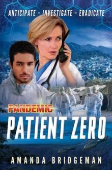 Pandemic: Patient Zero : A Pandemic Novel