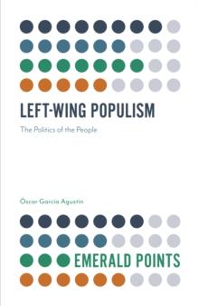 Left-Wing Populism : The Politics of the People