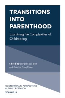 Transitions into Parenthood : Examining the Complexities of Childrearing