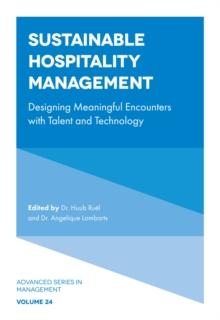 Sustainable Hospitality Management : Designing Meaningful Encounters with Talent and Technology