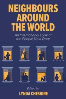 Neighbours around the World : An International Look at the People Next Door