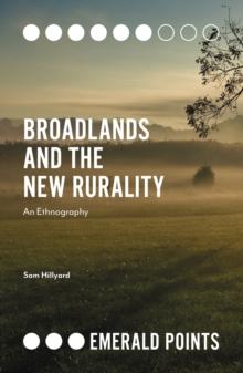 Broadlands and the New Rurality : An Ethnography