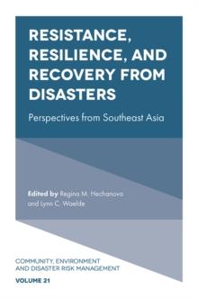 Resistance, Resilience, and Recovery from Disasters : Perspectives from Southeast Asia