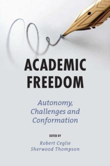 Academic Freedom : Autonomy, Challenges and Conformation