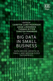 Big Data in Small Business : Data-Driven Growth in Small and Medium-Sized Enterprises