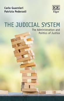 Judicial System : The Administration and Politics of Justice