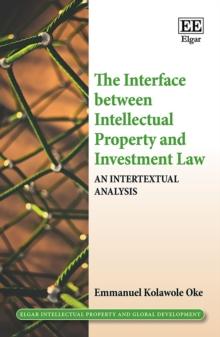 Interface between Intellectual Property and Investment Law : An Intertextual Analysis