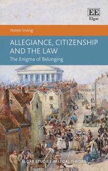 Allegiance, Citizenship and the Law : The Enigma of Belonging