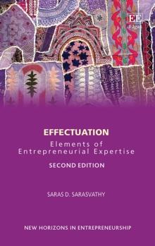 Effectuation : Elements of Entrepreneurial Expertise