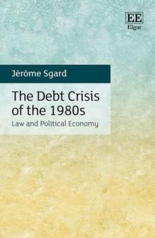 Debt Crisis of the 1980s : Law and Political Economy