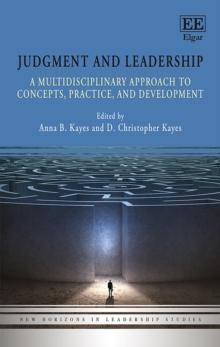 Judgment and Leadership : A Multidisciplinary Approach to Concepts, Practice, and Development