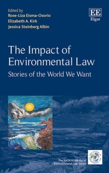 Impact of Environmental Law : Stories of the World We Want